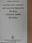 Az Isten háta mögött/Kivilágos kivirradtig/Úri muri/A boldog ember/Árvácska