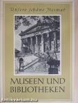 Museen und Bibliotheken