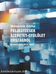 FELJEGYZÉSEK SZERETET-GYŰLÖLET ORSZÁGBÓL