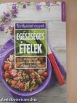 Egészséges ételek