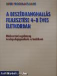 A beszédhanghallás fejlesztése 4-8 éves életkorban