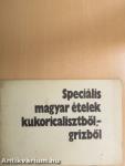 Speciális magyar ételek kukoricalisztből, -grízből