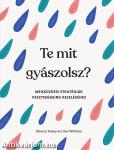 Te mit gyászolsz? - Megküzdési stratégiák veszteségeink kezeléséhez