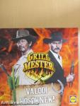 Grill mester valódi hősöknek!