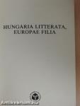 Hungaria Litterata, Europae Filia