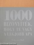 1000 bizonyíték, hogy te vagy a legjobb apa