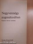 Negyvennégy augusztusában