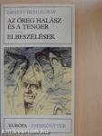 Az öreg halász és a tenger/Elbeszélések