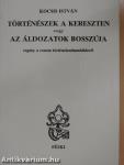 Történészek a kereszten avagy az áldozatok bosszúja