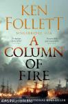 A Column of Fire (The Kingsbridge Novels Series, Book 3)