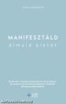 Manifesztáld álmaid életét