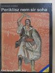 Periklisz nem sír soha