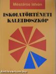 Iskolatörténeti kaleidoszkóp II.