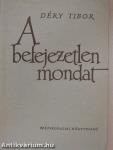 A befejezetlen mondat I-III.