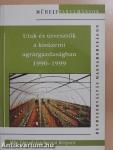 Utak és útvesztők a kisüzemi agrárgazdaságban 1990-1999