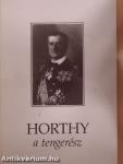 Horthy, a tengerész