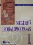 Megértő irodalomolvasás I.