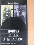 Horthy ellen, a királyért