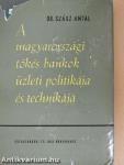 A magyarországi tőkés bankok üzleti politikája és technikája