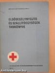 Elsősegélynyújtó és szállítóegységek tankönyve