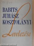 Babits-Juhász-Kosztolányi levelezése