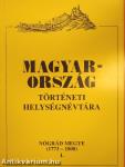 Magyarország történeti helységnévtára - Nógrád megye (1773-1808) I-II.