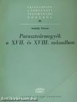 Parasztvármegyék a XVII. és XVIII. században