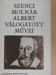 Szenci Molnár Albert válogatott művei