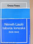 Németh László háborús korszaka  (dedikált példány)