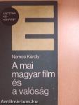 A mai magyar film és a valóság