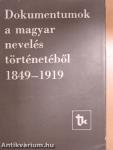 Dokumentumok a magyar nevelés történetéből 1849-1919
