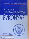 A Szegedi Tudományegyetem évkönyve 2003-2005