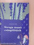 Struga manó csöngölődzik