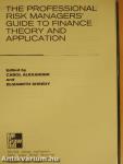 The Professional Risk Managers' Guide to Finance Theory and Application