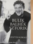 Bulik, balhék, sztorik