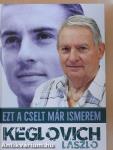 Keglovich László - Ezt a cselt már ismerem (aláírt és dedikált példány)