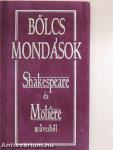 Bölcs mondások Shakespeare és Moliére műveiből