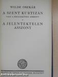 A szent kurtizán vagy a drágaköves asszony/A jelentéktelen asszony