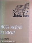 Hogy nézheti az Isten?