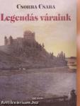 Legendás váraink