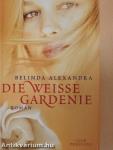 Die Weisse Gardenie