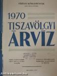 Tiszavölgyi árvíz 1970