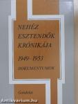 Nehéz esztendők krónikája 1949-1953