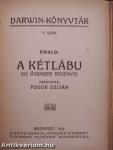 Utazás a Hold körül/Az ösztönről/A kétlábu/A halálról/Levél a vakokról/A fajok átalakulása/Művelődéstörténet és természettudomány/Az élet határai I-II.