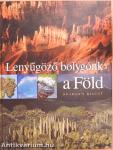 Lenyűgöző bolygónk: a Föld