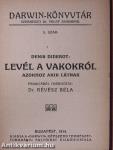 Utazás a Hold körül/Az ösztönről/A kétlábu/A halálról/Levél a vakokról/A fajok átalakulása/Művelődéstörténet és természettudomány/Az élet határai I-II.