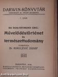 Utazás a Hold körül/Az ösztönről/A kétlábu/A halálról/Levél a vakokról/A fajok átalakulása/Művelődéstörténet és természettudomány/Az élet határai I-II.