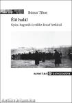 Élő halál - Gyász, hagyaték és túlélet József Attilánál