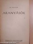 Aranyásók/A fehér rózsa