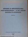 Népesedés és népesedéspolitika Magyarországon - a XXI. század kihívása és kockázata